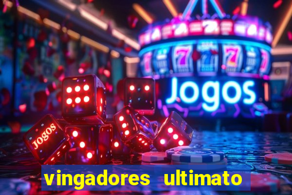 vingadores ultimato dublado download